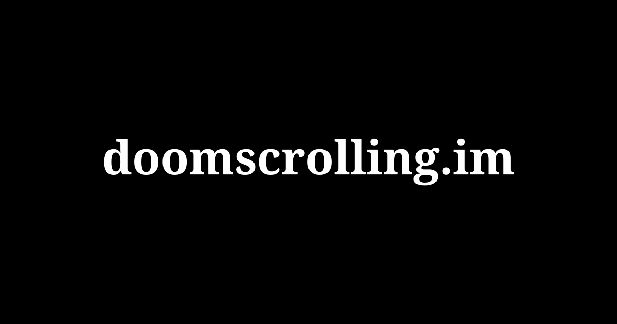 doomscrolling.im monument